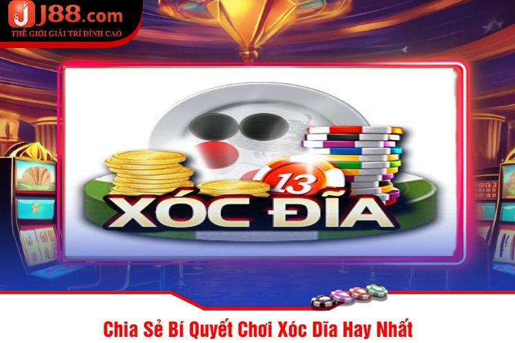 Chia Sẻ Bí Quyết Chơi Xóc Dĩa Hay Nhất