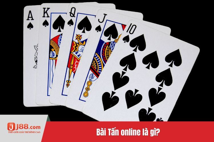 Bài Tấn online là gì?