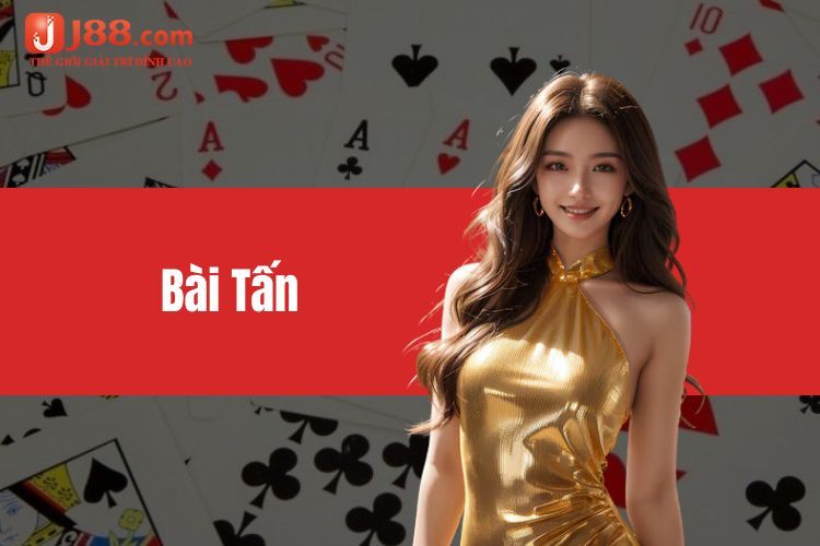 Bài Tấn online là gì và một số bí kíp chơi giúp thắng chắc