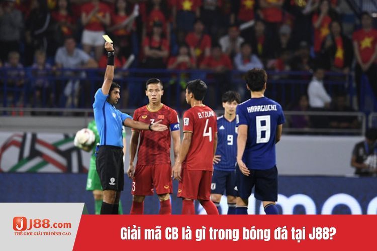 Giải mã CB là gì trong bóng đá tại J88?