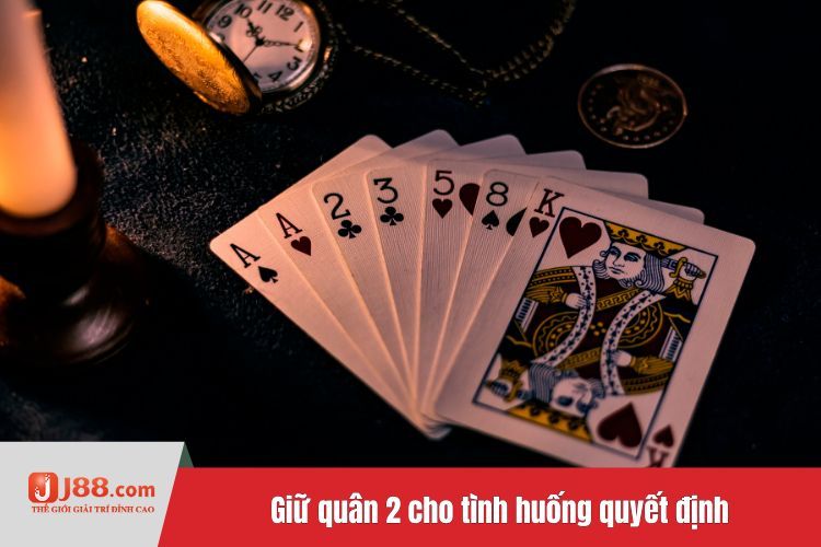 Giữ quân 2 cho tình huống quyết định